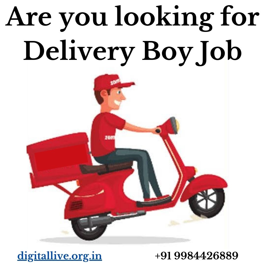 Are You Looking For Delivery Boy Job 16531998718