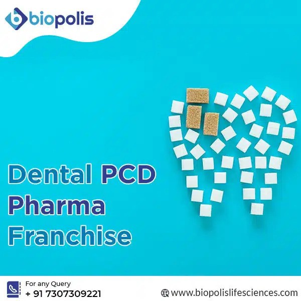 Benefits Of Investing In A Dental Pcd Pharma Franchise 17400432830