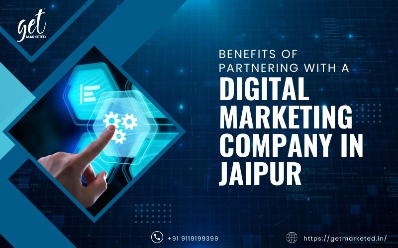 Benefits Of Partnering With A Digital Marketing Company In Jaipur 17393468791