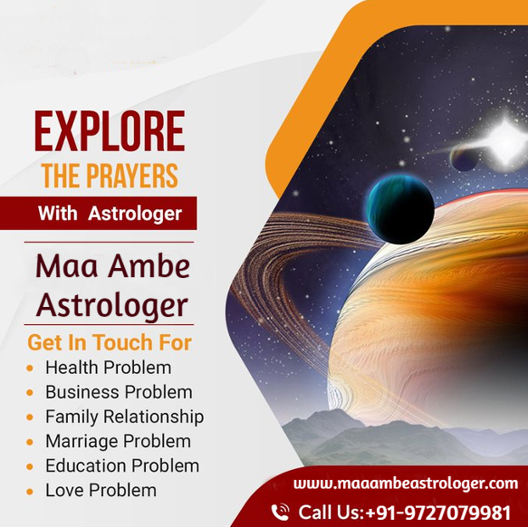 Best Astrologer In Ahmedabad   Maa Ambe Astrologer 17229389366