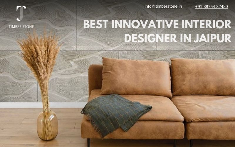 Best Innovative Interior Designer In Jaipur   Timberstone 173642069710