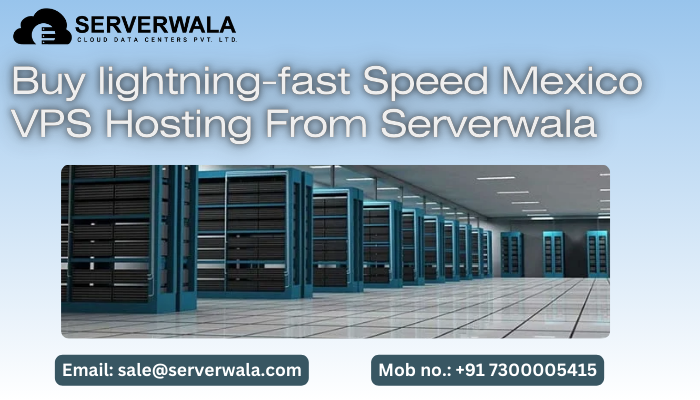 Buy Lightning Fast Mexico Vps Hosting From Serverwala 17382359832