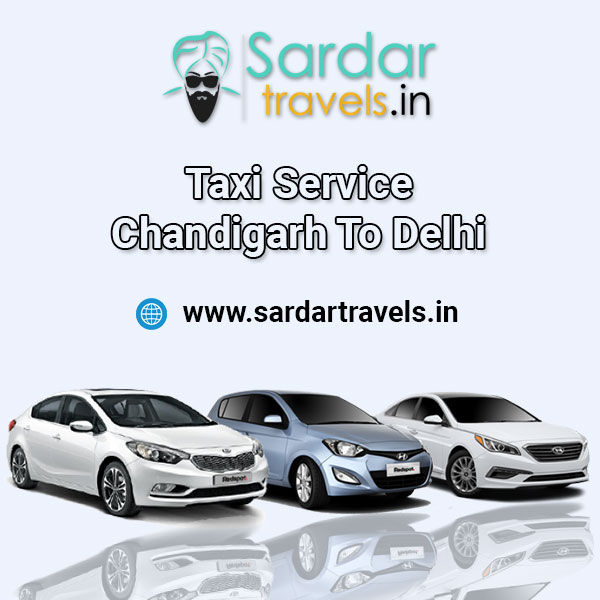 Chandigarh To Delhi Taxi Service   Sardar Travels 16582920764