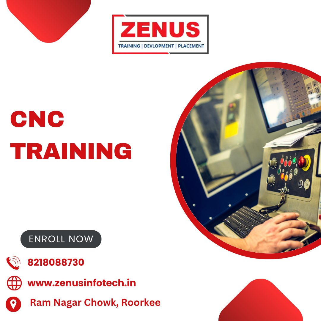 Cnc Training In Saharanpur Zenus Infotech 17202524948