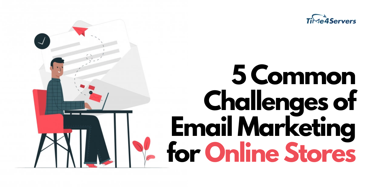 Common Challenges Of Email Marketing For Online Stores 16662553160