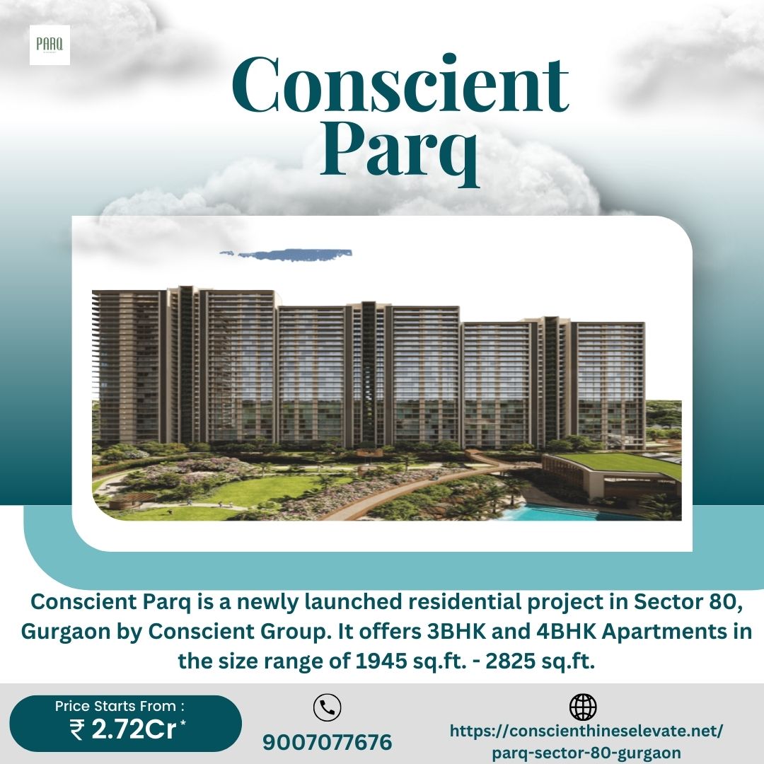 Conscient Parq Gurgaon Provide Best Apartments 17155885631