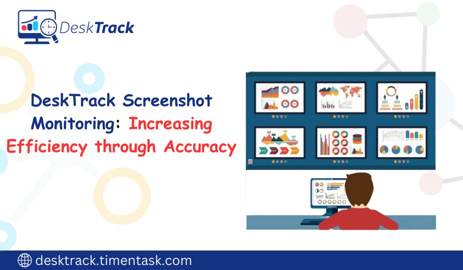 Desktrack Screenshot Monitoring Increasing Efficiency 17035670742