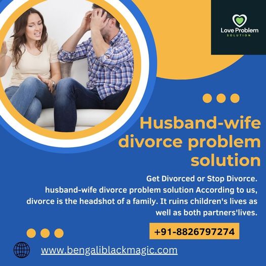 Divorce Problem Solution In Dubai 16855125000