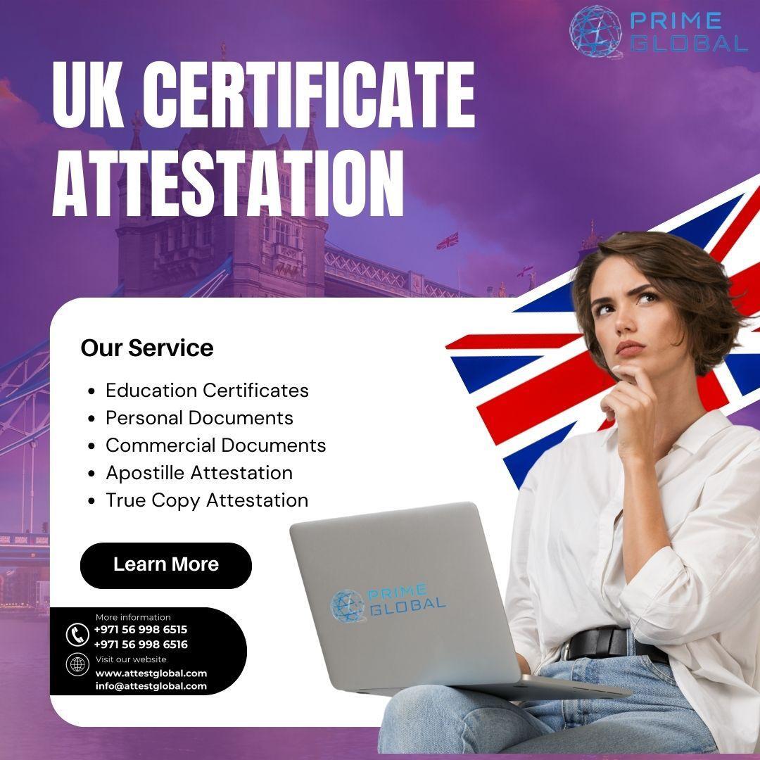 Effortless Uk Certificate Attestation Services In The Uae 17315011770