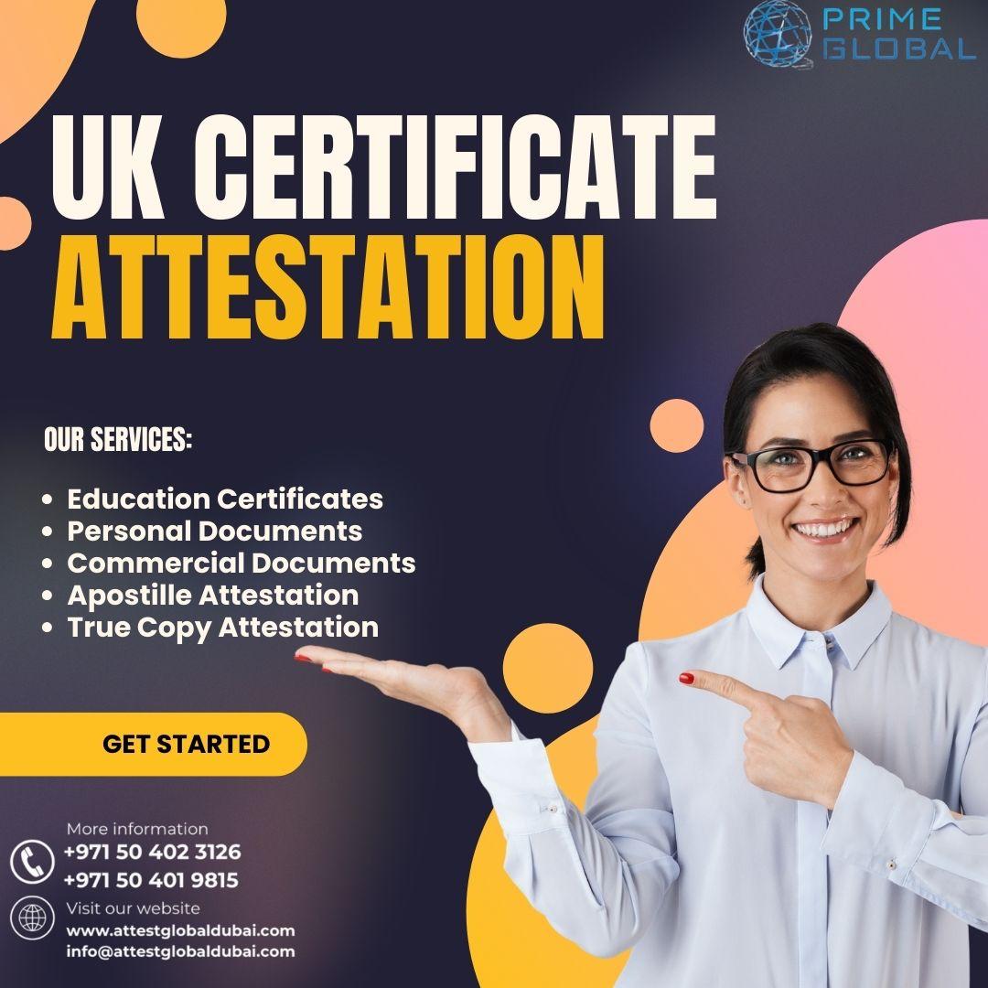 Effortless Uk Certificate Attestation Services In The Uae 17315011773