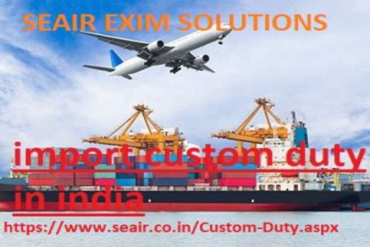 Find The Import Custom Duty In India Online 8007952