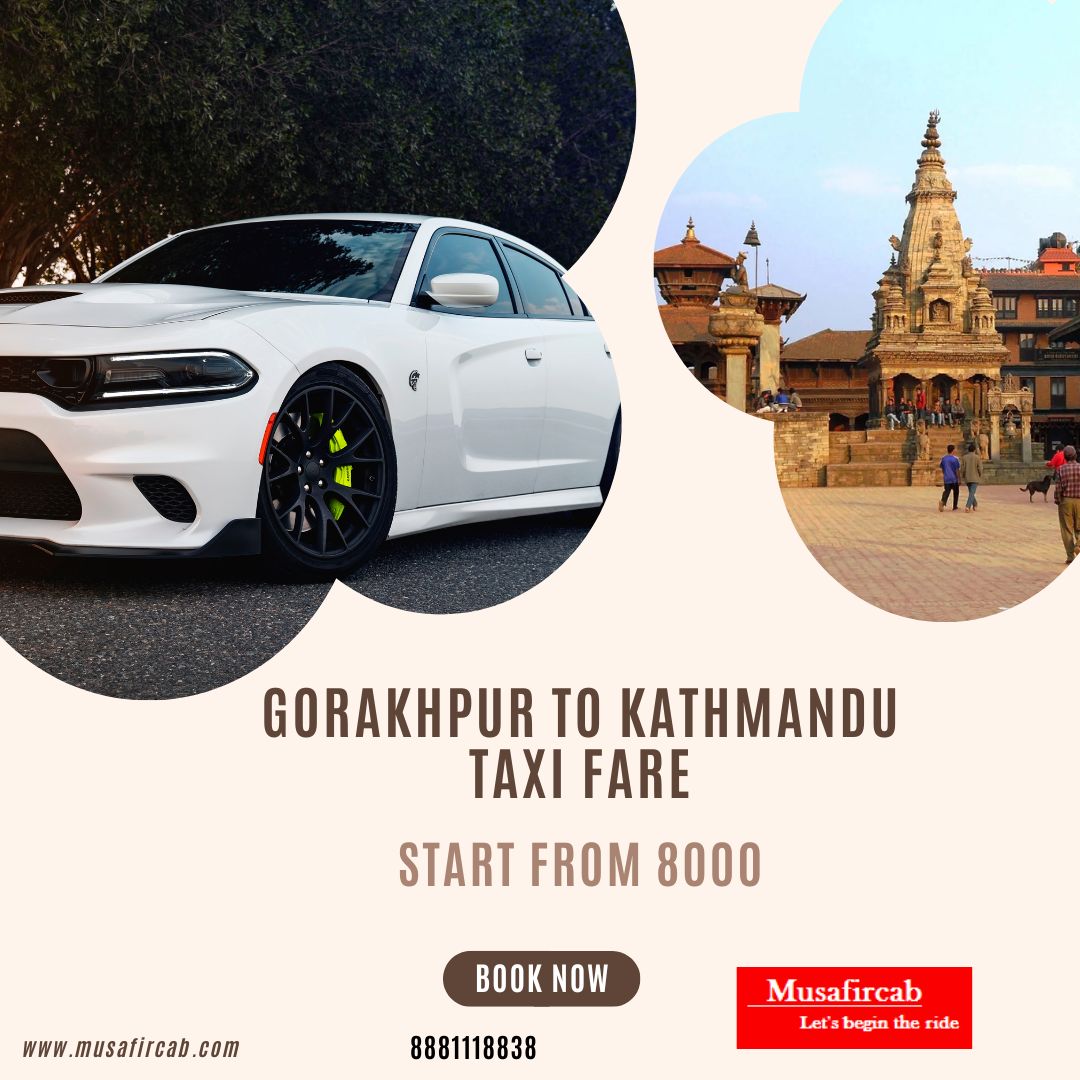 Gorakhpur To Kathmandu Taxi Service 17200045914