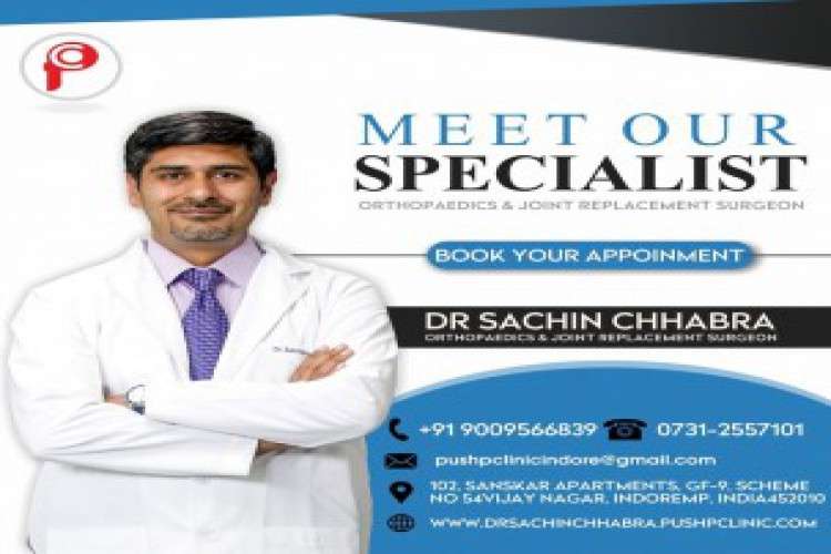 Orthopaedic Doctor At Pushp Clinic Indore   Dr Sachin Chhabra Indore 574794