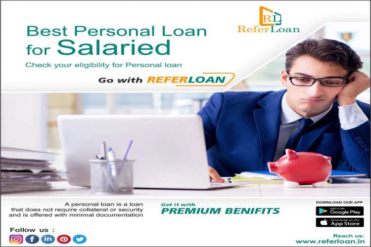 Personal Loan For Salaried Person Huge Benefits Referloan 16446640911