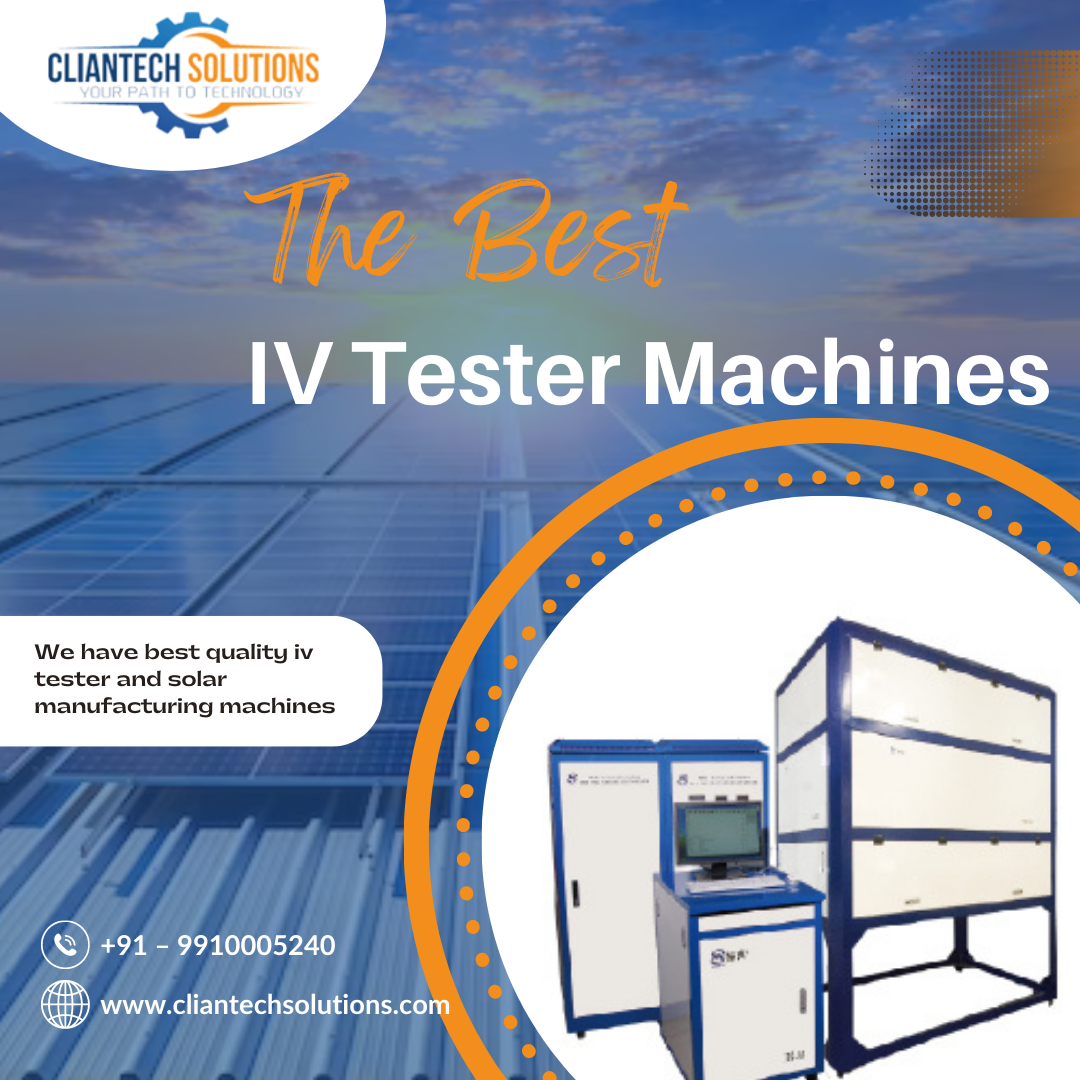 The Best And Long Lasting Iv Tester In India By Cliantech Solutions 16924507248