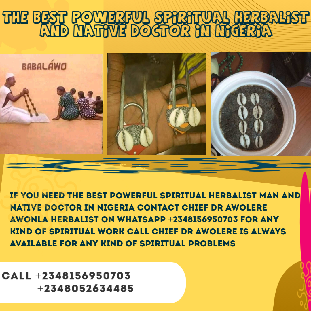 The Best Powerful Spiritual Man Herbalist In Nigeria 17355157780